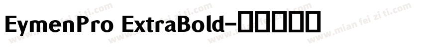 EymenPro ExtraBold字体转换